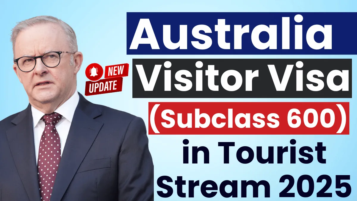 Australia Visitor Visa (Subclass 600) in Tourist Stream 2025: Apply Outside Australia