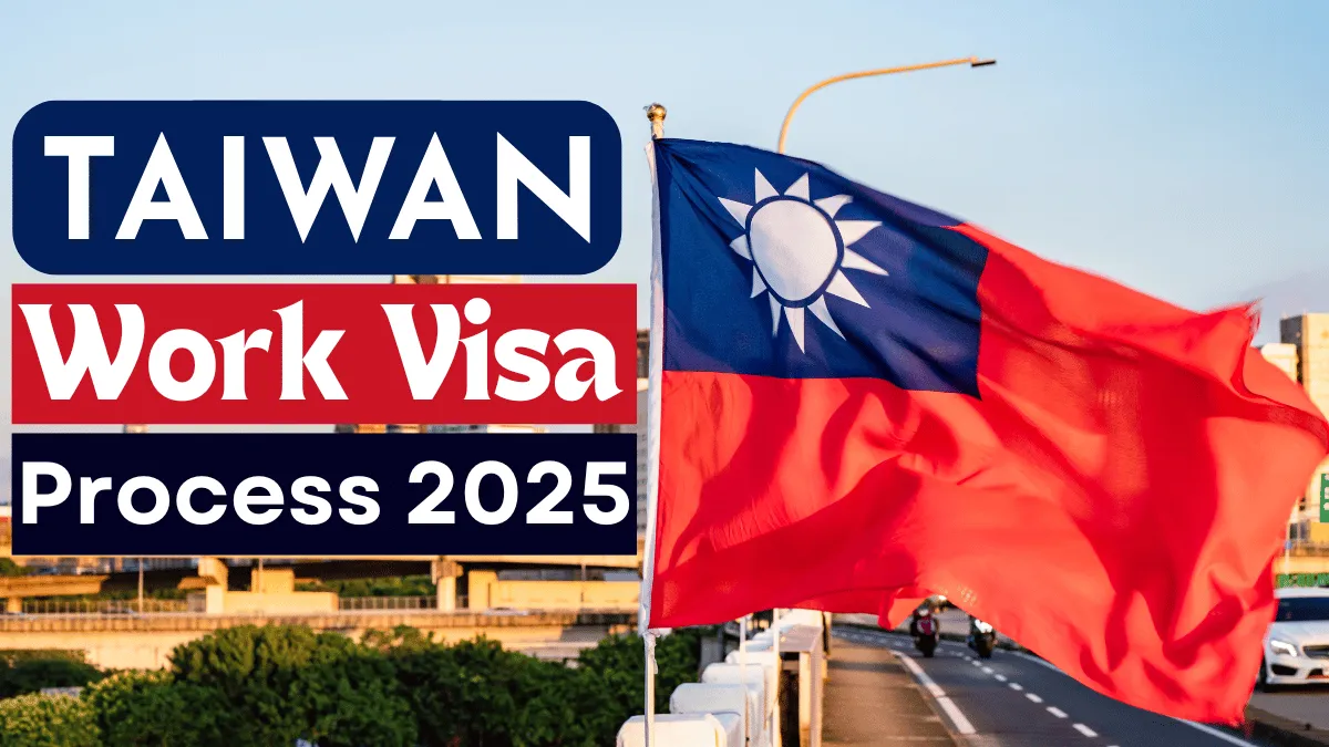 Taiwan Work Visa Process 2025: Everything You Need to Know